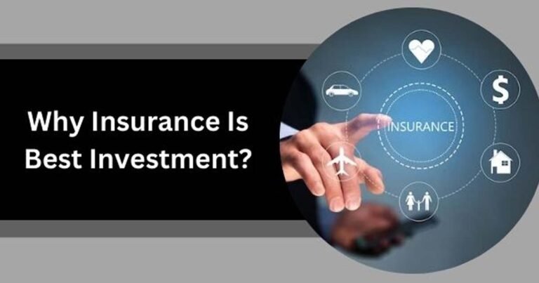 Why Insurance Is Best Investment?