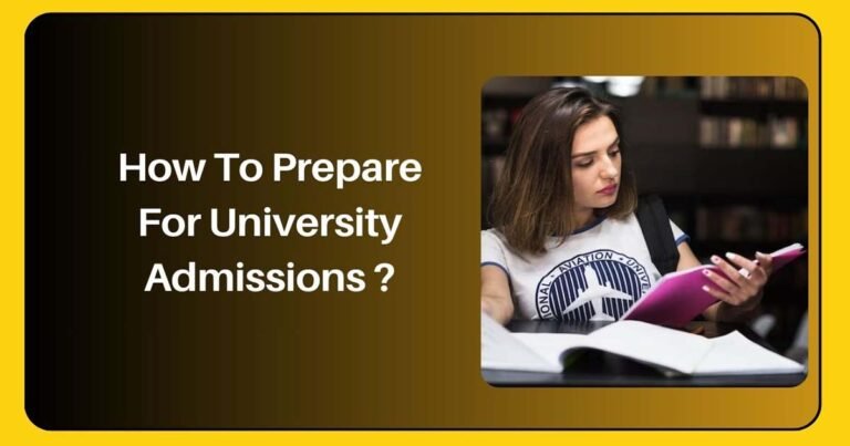 How To Prepare For University Admissions